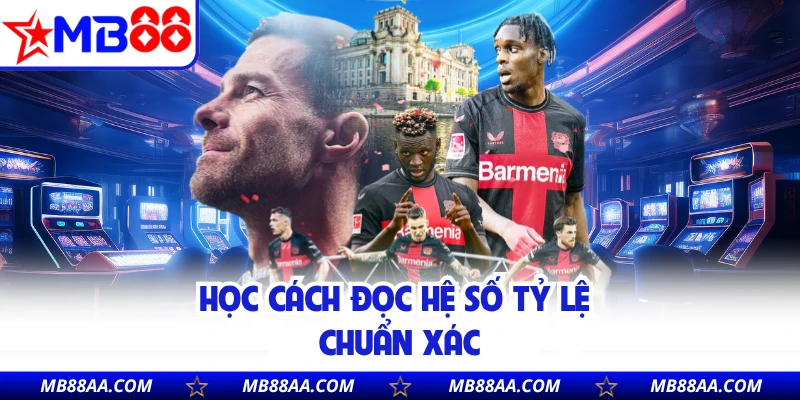 Học cách đọc hệ số tỷ lệ chuẩn xác